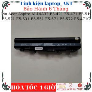 Pin dùng cho Acer Aspire AL14A32 E5-411 E5-421 E5-471 E5-511 E5-521 E5-531 E5-551 E5-571 E5-572 E5-471G E5-472G E5-571G E5-572G