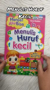 Buku Lancar Menulis Buku Hore Aku Bisa Menulis Huruf Kecil Full Color Buku Belajar Anak