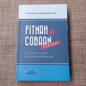 Buku Fitnah & Cobaan Umat Islam Sikap Ulama Salaf Dalam Menghadapinya - Pustaka Imam Asy Syafii