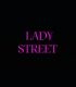 LADYSTREET