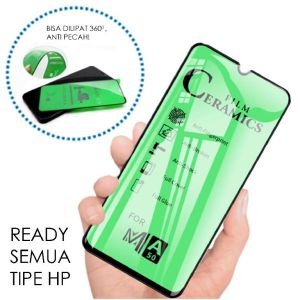 ANTI GORES CERAMIC SAMSUNG GALAXY A04 / A04E / A04S / A12 / A13 4G / A13 5G / A23 / A32 5G / M12 / M14 5G / M23 / M33 5G CERAMIC FILM FULL SCREEN ANTI PECAH