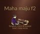 MAHA MAJU F2