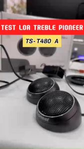 Bộ 2 Loa Treble Pioneer TS-T480A 6cm - Loa tép 300 W Max full bộ cho hệ thống loa xe hơi ô tô (Có kèm dây tụ phân tần)