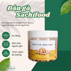 Đậu gà hữu cơ Sachi - Đậu Gà Chikpeas Sachifood là loại đậu gà organic nhập khẩu
