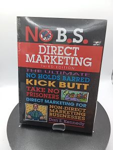 No B.S. Direct Marketing by Dan S. Kennedy [High Quality Paperback]