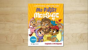 My First Message: A Devotional Bible for Kids by Eugene Peterson * Hardcover * Devotional * Christian