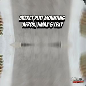 Paket Lengkap Breket Mounting Aerox, NMAX & Lexi