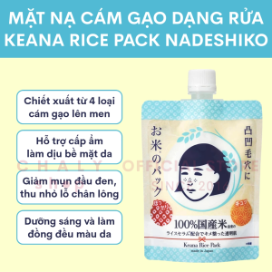 Mặt nạ cám gạo dạng rửa Keana Rice Pack Nadeshiko sáng da giảm mụn đầu đen 170g Nhật