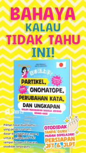 Nihongo Joozu - Partikel Onomatope untuk JLPT & JFT [Buku PARTIKEL ONOMATOPE PERUBAHAN KATA DAN UNGKAPAN DALAM PERCAKAPAN Bahasa Jepang Sehari-hari]