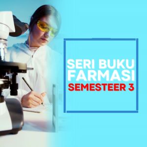 Buku Farmasi Semester 3 | Farmakognosi 2 Patofisiologi farmasi Sintesis Obat Farmasetika 3 Kosmetologi Farmasi Fisika 2 Farmakologi 2 Bahasa Inggris 2 Mikrobiologi Farmasi - Pustaka Baru Press