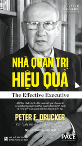 Sách - Nhà Quản Trị Hiệu Quả (The Effective Executive) - Peter F. Drucker - PACE Books