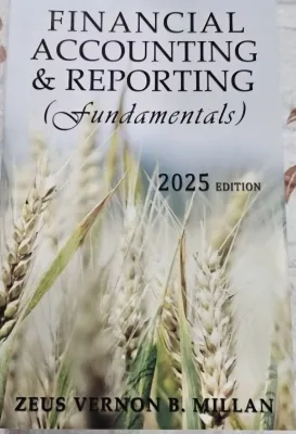 Financial Accounting & Reporting (fundamentals) 2024 edition By:Zeus Vernon B.Millan