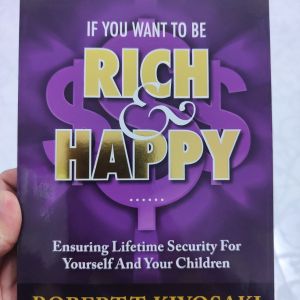 If You Want To Be Rich & Happy 😊😁 - Robert T. Kiyosaki (NEW OLD STOCK)