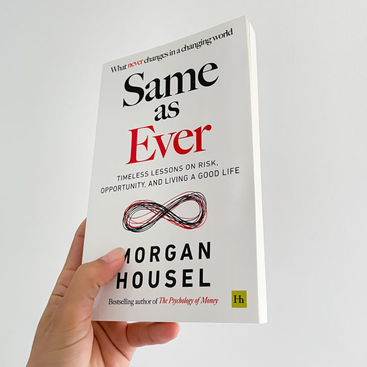 Same As Ever Book By Morgan Housel : A Guide To What Never Changes ...