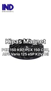 Kipas Pendingin Magnet PCX 150 Old New ADV 150 Vario New eSP LED New Old Techno FI Helm In STD 125 150 2012 2015 2018 2022 Magnit Radiator Generator Fan