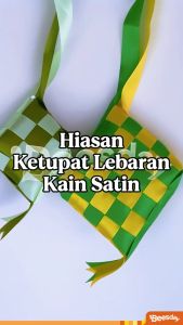 Dekorasi Ketupat Kain Satin - Hiasan Lebaran & Ramadhan
