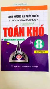 Sách - Combo Định hướng và phát triển tư duy giải bài tập toán khó lớp 8 (dùng chung cho các bộ sgk hiện hành) (BT)