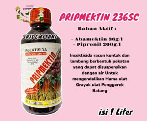 PRIPMEKTIN 236SC ISI 1 LITER Pengendali Hama Ulat Penggerek Batang Semua Tanaman Abacel Emacel