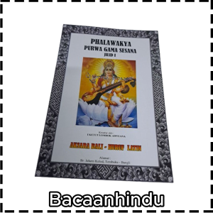 Buku Phalawakya Purwa Gama Sesana Jilid 1 Terjemahan Bali Latin Agama Hindu I Ketut Lombok Adnyana