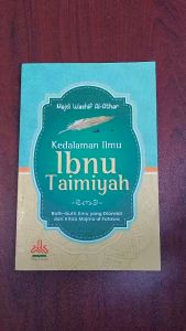 BUKU Kedalaman Ilmu Ibnu Taimiyah - Pustaka AL-Kautsar
