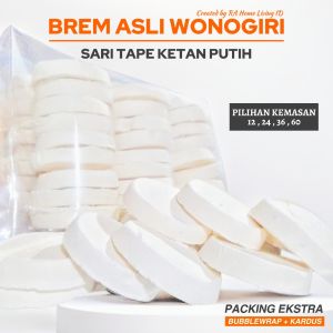 BREM ASLI WONOGIRI PREMIUM ISI 12/24/36/60 - SARI TAPE KETAN PUTIH MURAH GRATIS ONGKIR