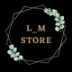 L_M STORE