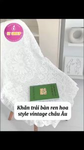 Khăn Trải Bàn ST GROUP phong cách ren hoa châu Âu decor chống bụi nhiều kích cỡ cho bàn chữ nhật bàn tròn bàn vuông