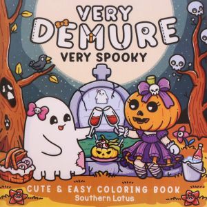 Adult Coloring Book with Lovely And Creepy Creatures in Cozy Moments - Perfect for Relaxation And Stress Relief