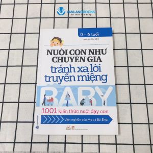Sách - Nuôi Con Như Chuyên Gia Tránh Xa Lời Truyền Miệng-Vanlangbooks