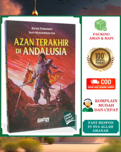 Buku Azan Terakhir di Andalusia ORIGINAL Karya Sayf Muhammad Isa Penerbit Ghazi Publishing Sejarah Adzan di Spanyol Runtuhnya Khilafah Islam
