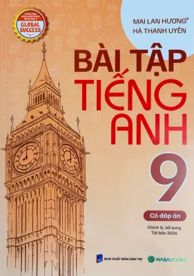 Bài Tập Tiếng Anh 9 - Mai Lan Hương (Global Success)
