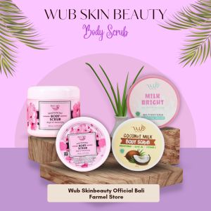 Wub Skin Beauty Lulur Body Scrub Coconut Milk Bright Skinbeauty Pembersihan Kotoran Kulit Pembersih Sel Kulit Mati Aman Halal dan sudah BPOM