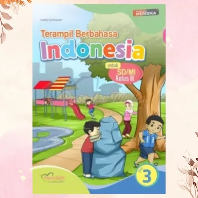 Buku Terampil Berbahasa Indonesia SD/MI kelas 123456 Kurikulum Merdeka Pustaka Mulia