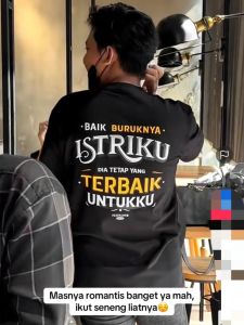 kaos t-shirt baik burukya istriku dia tetap yang terbaik untukku distro peria wanita viral kaos sablon