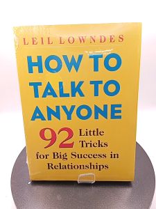 How to Talk to Anyone: 92 Little Tricks for Big Success in Relationships