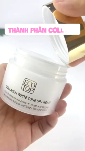 Kem dưỡng trắng da Collagen hàng đầu – Ecotop Collagen White Toning Cream