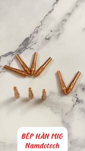 [ 10 CHIẾC ] BÉP HÀN MIG M6*45*0.8/1.0/1.2