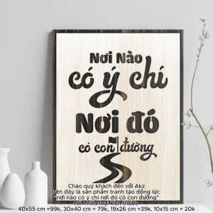 Tranh gỗ 3D cắt lớp – Nơi nào có ý chí nơi đó có con đường  “Nơi nào có ý chí nơi đó có con đường” không chỉ là một câu nói mà là chìa khóa của mọi thành công. Khi con người có đủ quyết tâm và kiên định mọi thử thách đều có thể vượt qua mọi mục tiêu
