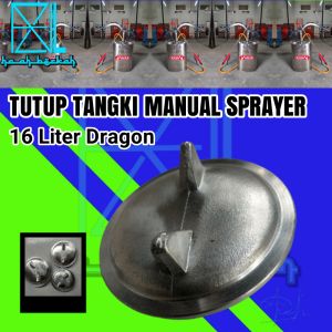 Tutup Tangki Hand Sprayer Tutup Tabung Sprayer Manual 16 Liter Dragon
