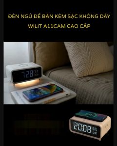 Đèn ngủ để bàn kèm sạc không dây WILIT A11CAM cao cấp