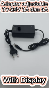 Adjustable Adaptor 3V 24V 3-24V DC 3A dan 5A  Switching Power Supply SMPS PSU