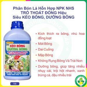 Phân Bón Lá Hỗn Hợp NPK NHS TRỔ THOÁT ĐÒNG Hiệu Siêu KÉO BÔNG DƯỠNG BÔNG – Mát Bông Dai Cuống Mập Bông Không Rụng Bông Và Trái Non (Chai 1 lít)