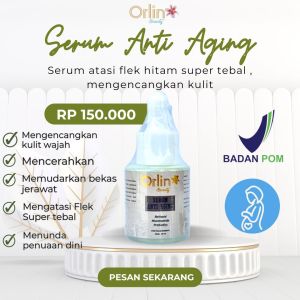 Orlin Beauty Serum Flek Mengencangkan Kulit Menyamarkan Flek Kerutan Wajah Anti Aging Skincare