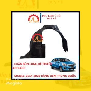 CHẮN BÙN LÒNG DÈ TRƯỚC CHẮN BÙN CUA LỐP TAI XE ATTRAGE ĐỜI 2014-2022