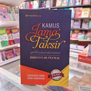 KAMUS JAMA TAKSIR IRREGULAR PLURAL INDO - ARAB / ARAB - INDO TRIMUS PRESS