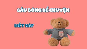 Gấu Bông Kể Chuyện - Người Bạn Tâm Tình Của Bé