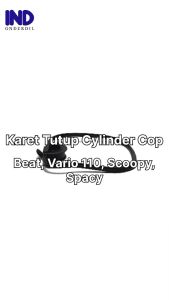 Gasket/Seal Head Cover/Karet Tutup Cylinder Cop Honda Beat/Scoopy/Spacy/Vario 110 ESP