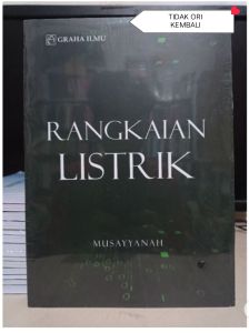 BUKU ORI Rangkaian Listrik  Penulis : MusayyanahS.St.M.T