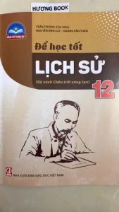 Để học tốt lịch sử 12 (chân trời sáng tạo)