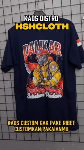 Baju Kaos Distro Pemadam Damkar Pantang Pulang & Custom Indonesia Firefighters